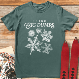 Big Dump Lover T Shirt Gift For Skier