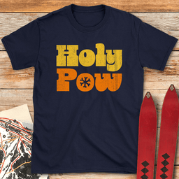 Holy Pow T Shirt Gift For Skier