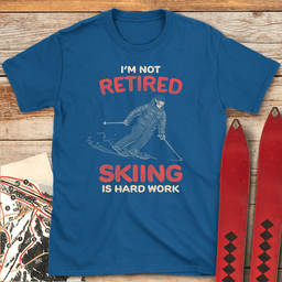 Im Not Retired T Shirt Gift For Skier