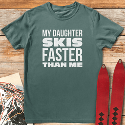 Daughter Skis Faster T Shirt Gift For Skier