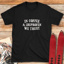 Coffee And Ibuprofen T Shirt Gift For Skier