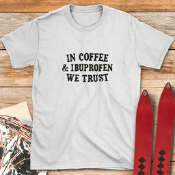 Coffee And Ibuprofen T Shirt Gift For Skier