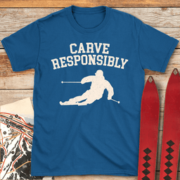 Carve Responsibly T Shirt Gift For Skier