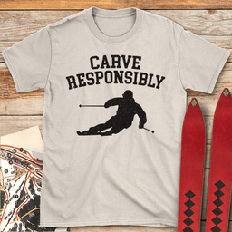 Carve Responsibly T Shirt Gift For Skier