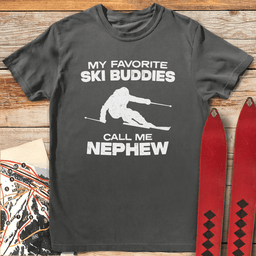 Favorite Buddies Nephew T Shirt Gift For Skier