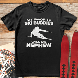 Favorite Buddies Nephew T Shirt Gift For Skier