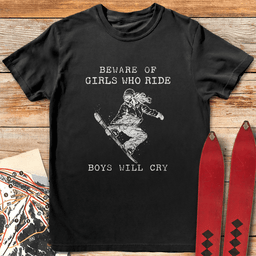 Girls Ride Boys Cry T Shirt Gift For Skier