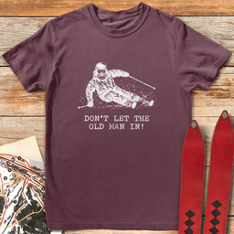 Dont Let Him In T Shirt Gift For Skier