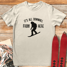 Downhill From Here Snowboard T Shirt Gift For Snowboarder