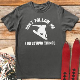 Dont Follow Me Snowboard T Shirt Gift For Snowboarder