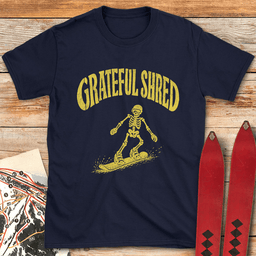 Grateful Shred Snowboarder T Shirt Gift For Snowboarder