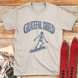 Grateful Shred Snowboarder T Shirt Gift For Snowboarder