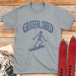 Grateful Shred Snowboarder T Shirt Gift For Snowboarder