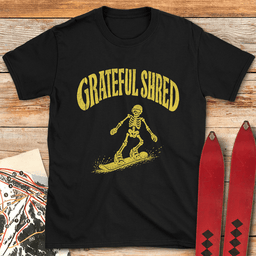 Grateful Shred Snowboarder T Shirt Gift For Snowboarder