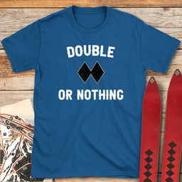 Double Or Nothing T Shirt Gift For Skier