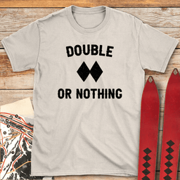 Double Or Nothing T Shirt Gift For Skier