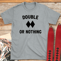 Double Or Nothing T Shirt Gift For Skier