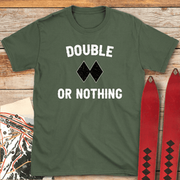 Double Or Nothing T Shirt Gift For Skier
