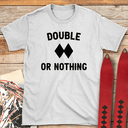 Double Or Nothing T Shirt Gift For Skier