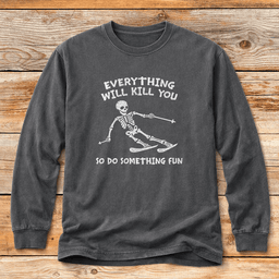 Everything Kills T Shirt Gift For Skier