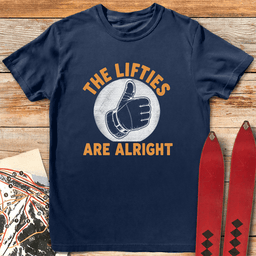 Lifties Are Alright T Shirt Gift For Skier