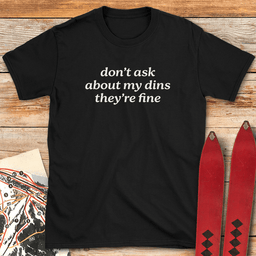 Dont Ask T Shirt Gift For Skier