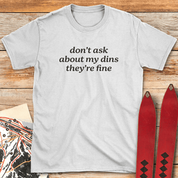 Dont Ask T Shirt Gift For Skier