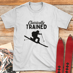 Classically Trained T Shirt Gift For Skier