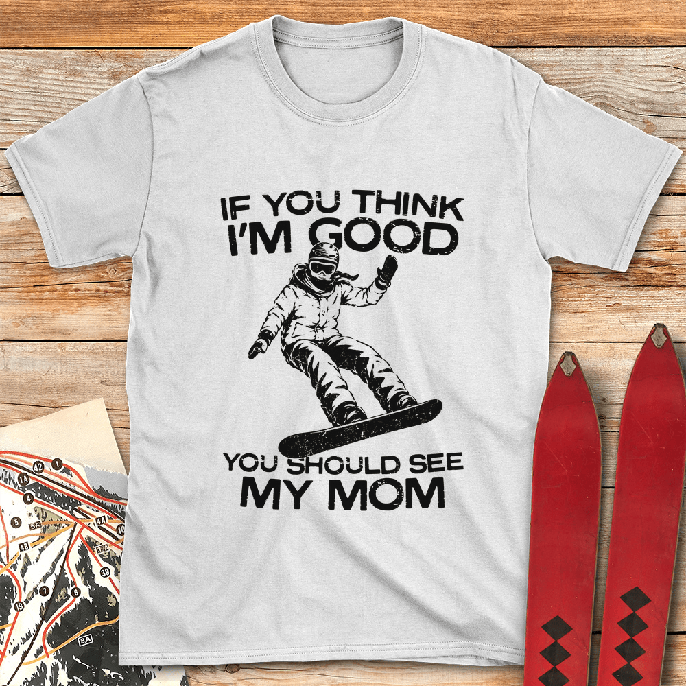 See My Mom Snowboard T Shirt Gift For Mom