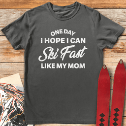 One Day Ski Mom T Shirt Gift For Mom