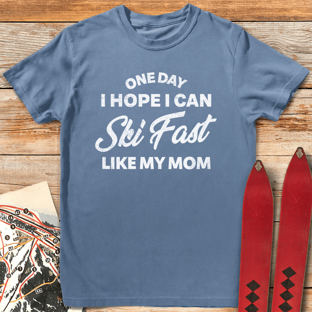 One Day Ski Mom T Shirt Gift For Mom