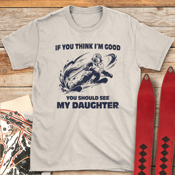 See My Daughter Ski T Shirt Gift For Skier