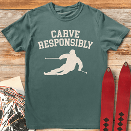 Carve Responsibly T Shirt Gift For Skier