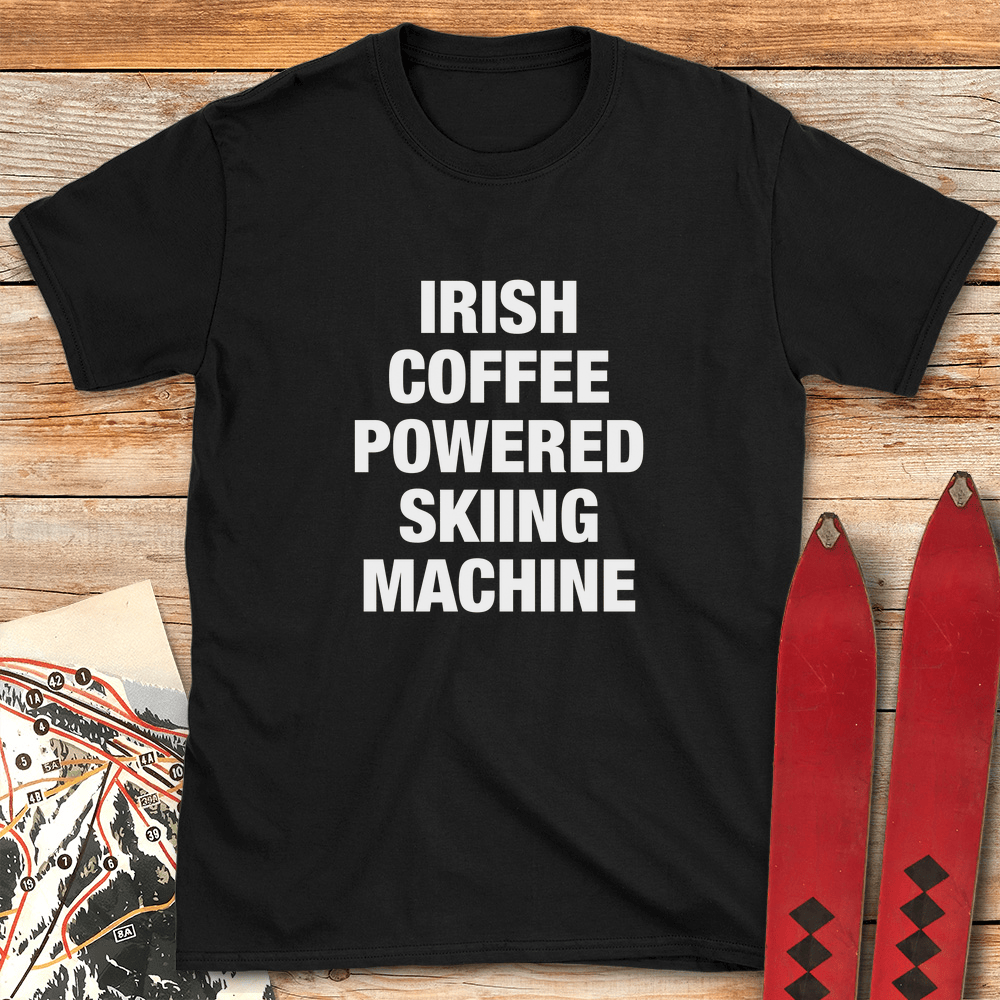 Irish Coffee Ski Machine T Shirt Gift For Skier