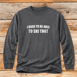 I Used To Ski That T Shirt Gift For Skier
