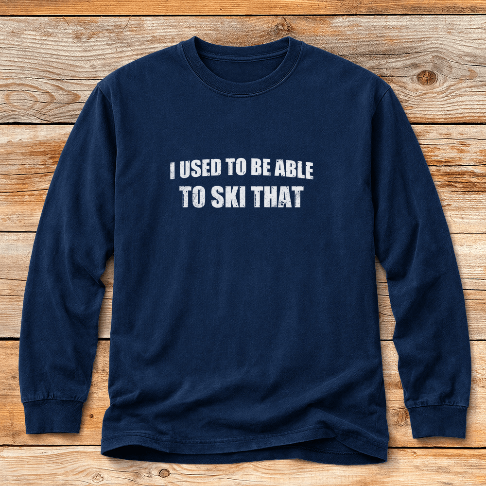 I Used To Ski That T Shirt Gift For Skier