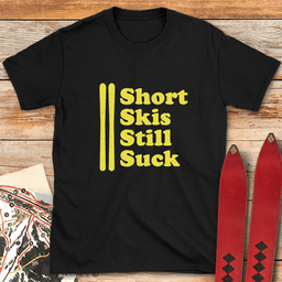 Short Skis Suck T Shirt Gift For Skier