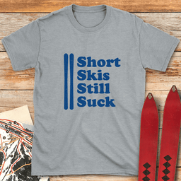 Short Skis Suck T Shirt Gift For Skier