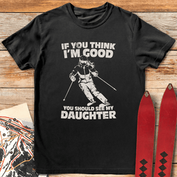 See My Daughter Ski T Shirt Gift For Skier