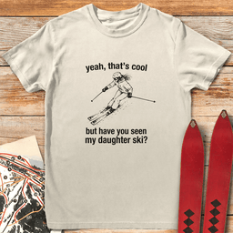 My Daughters Cooler T Shirt Gift For Skier