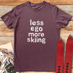 Less Ego More Skiing T Shirt Gift For Skier