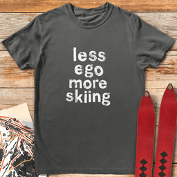 Less Ego More Skiing T Shirt Gift For Skier