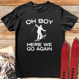 Here We Go Again Ski T Shirt Gift For Skier