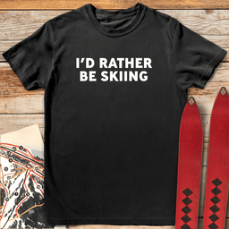 Rather Be Skiing T Shirt Gift For Skier