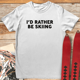Rather Be Skiing T Shirt Gift For Skier
