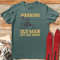 Old Man Off Meds T Shirt Gift For Skier