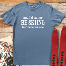 Here We Are T Shirt Gift For Skier