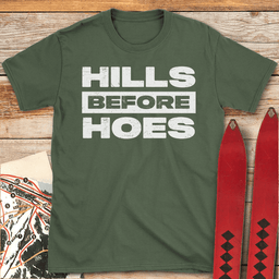 Hills Before Hoes T Shirt Gift For Skier