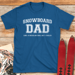 Real Snowboard Dad T Shirt Gift For Dad