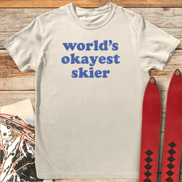 Okayest Skier T Shirt Gift For Skier